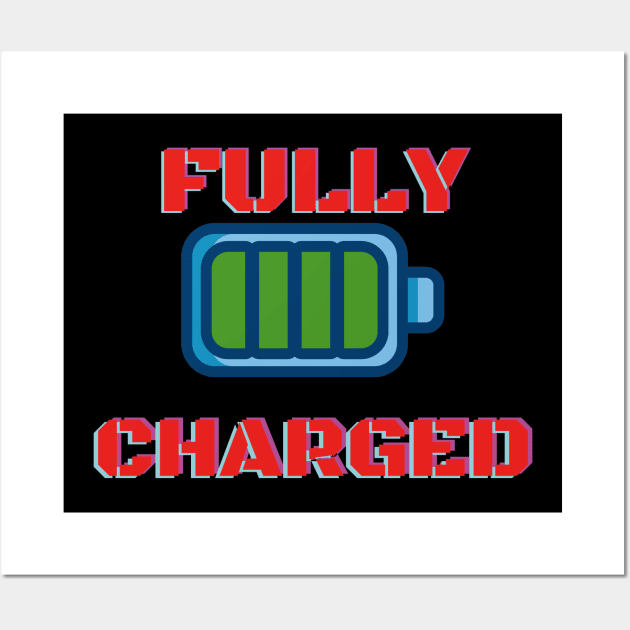 Fully Charged Wall Art by Gileart